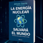 Libro Alfredo García la energía nuclear salvará el mundo